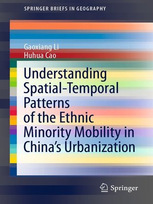cover image of Understanding Spatial-Temporal Patterns of the Ethnic Minority Mobility in China's Urbanization